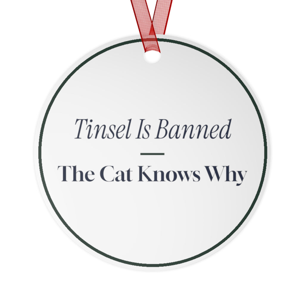 Funny Christmas Ornament Tinsel Is Banned The Cat Knows Why