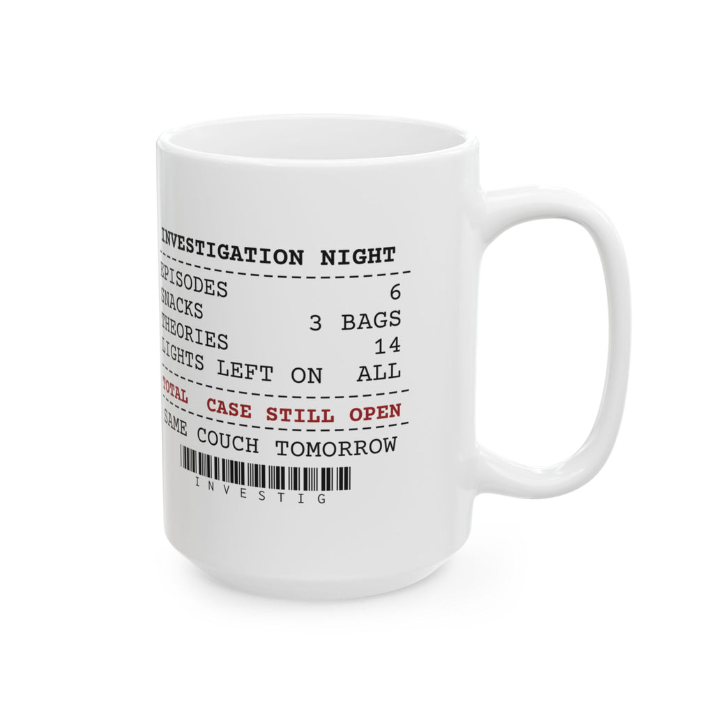 Funny True Crime Coffee Mug Investigation Night Theories 14 Receipt