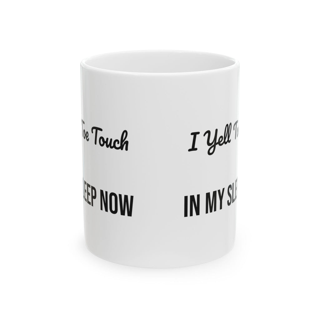 Cheer Mom Coffee Mug I Yell Toe Touch In My Sleep