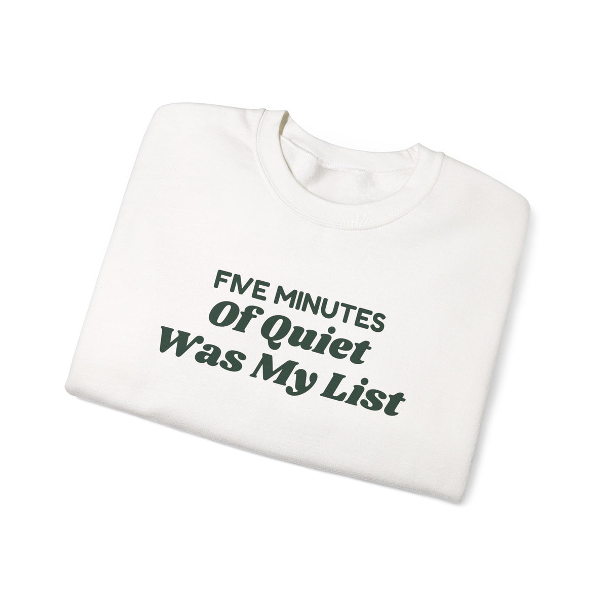Funny Christmas Mom Sweatshirt Five Minutes Of Quiet Was My List