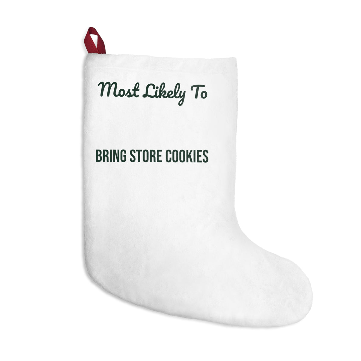 Funny Christmas Stocking Most Likely To Bring Store Cookies