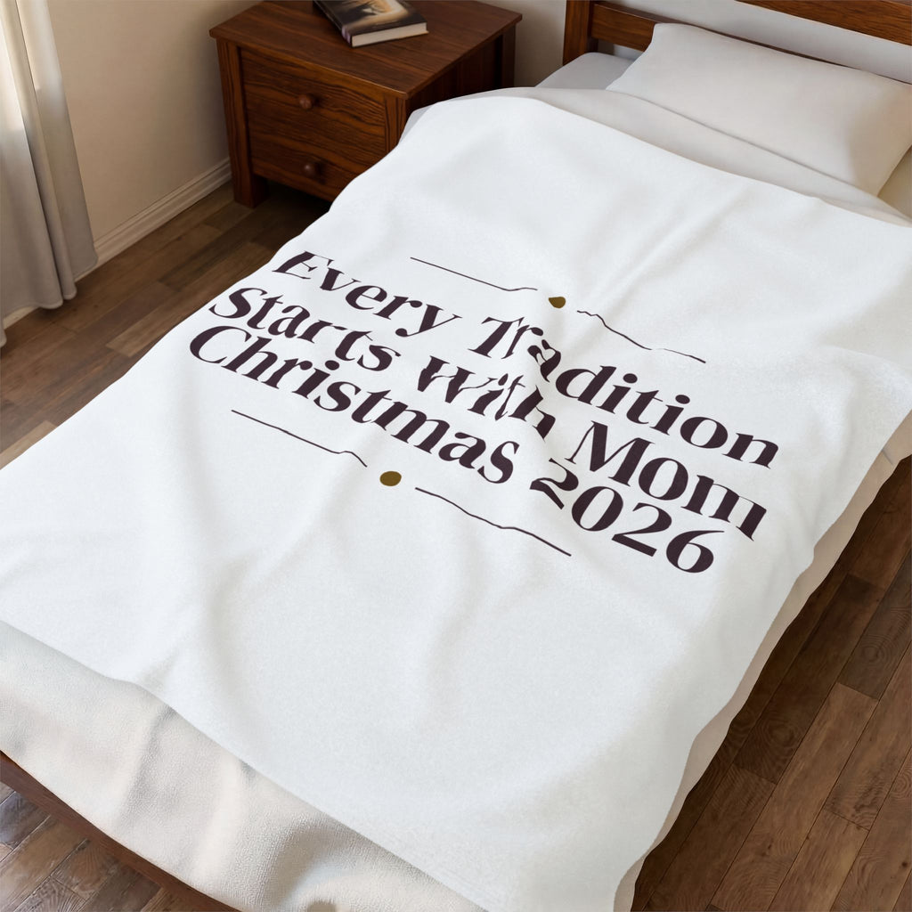 Mom Christmas Throw Blanket Every Tradition Starts With Mom 2026
