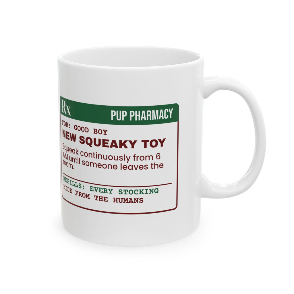 Funny Christmas Dog Coffee Mug New Squeaky Toy Prescription Label