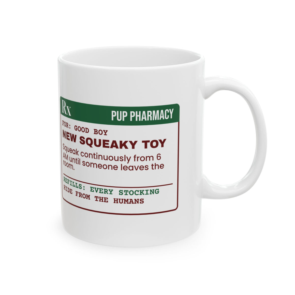 Funny Christmas Dog Coffee Mug New Squeaky Toy Prescription Label