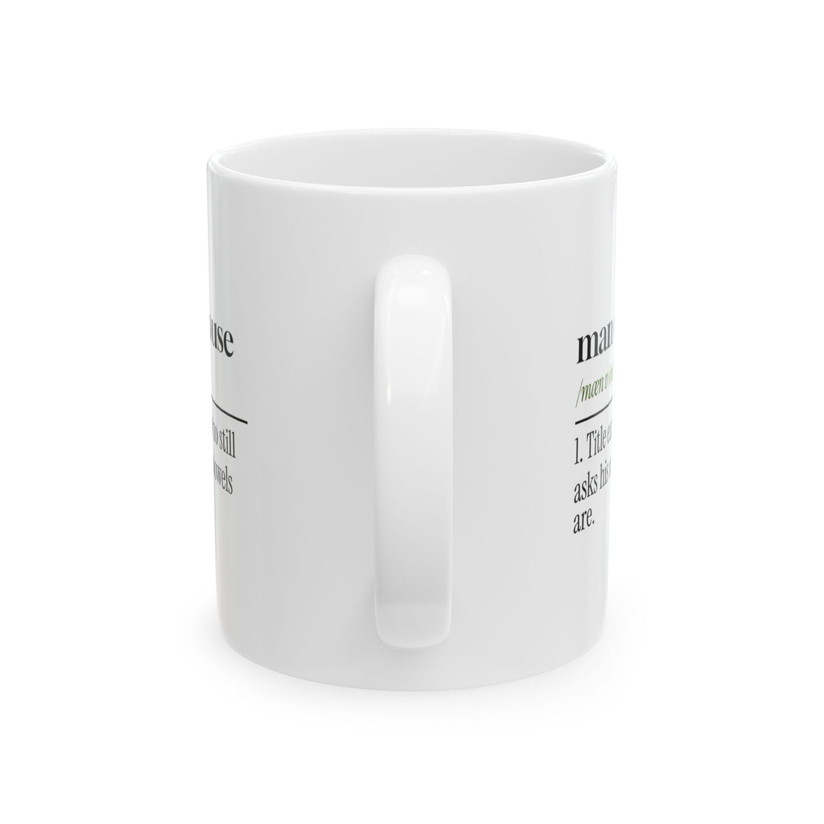 Man Of The House Coffee Mug Still Asks Mom