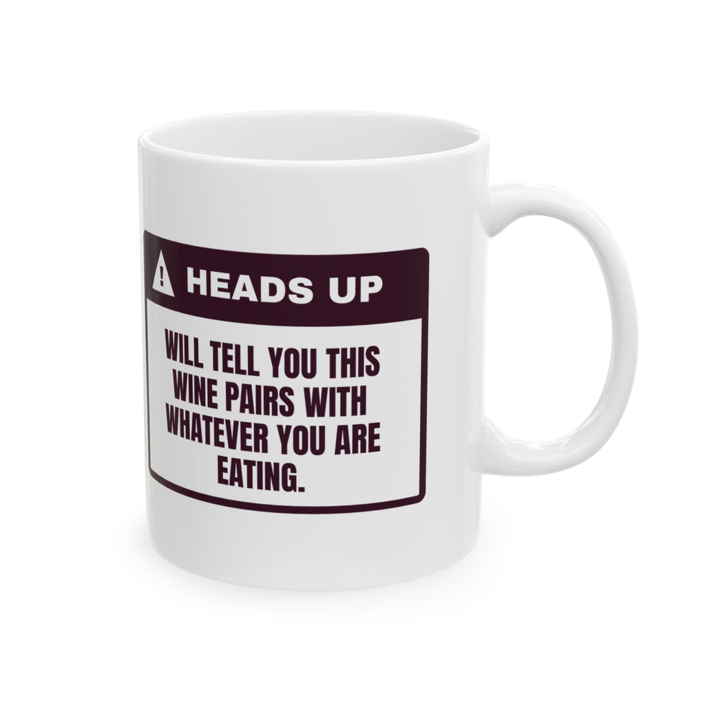 Funny Wine Lover Coffee Mug Pairs With Whatever You Are Eating Warning