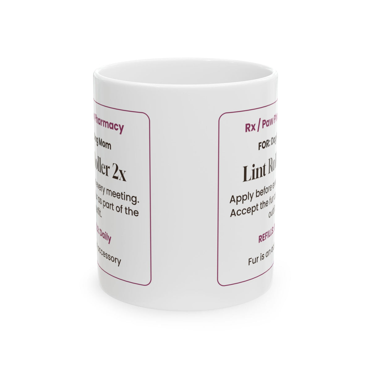 Funny Dog Mom Mother's Day Coffee Mug Lint Roller Prescription