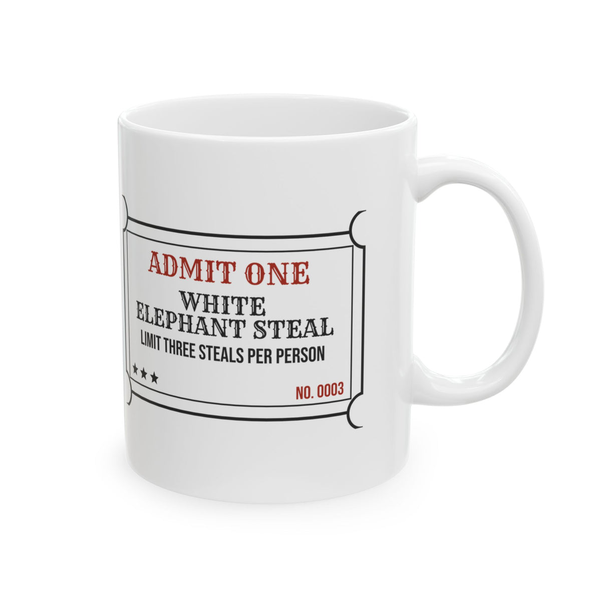 White Elephant Coffee Mug Admit One Limit Three Steals