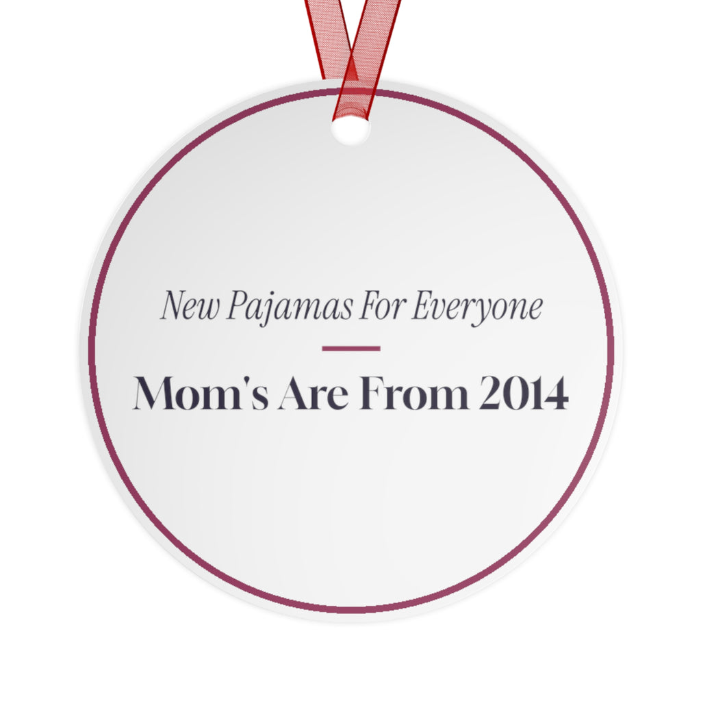 Funny Christmas Ornament New Pajamas For Everyone Mom