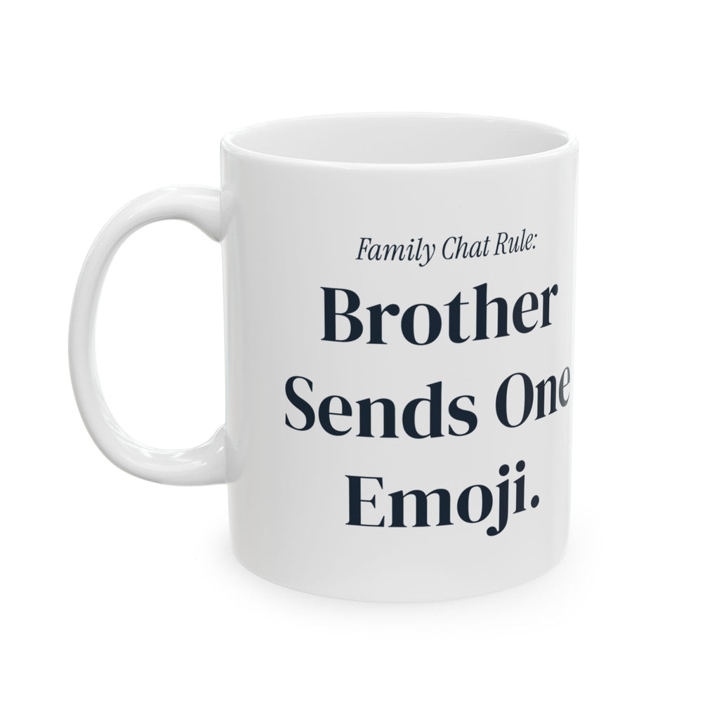 Funny Brother Coffee Mug Family Chat Rule Brother Sends One Emoji