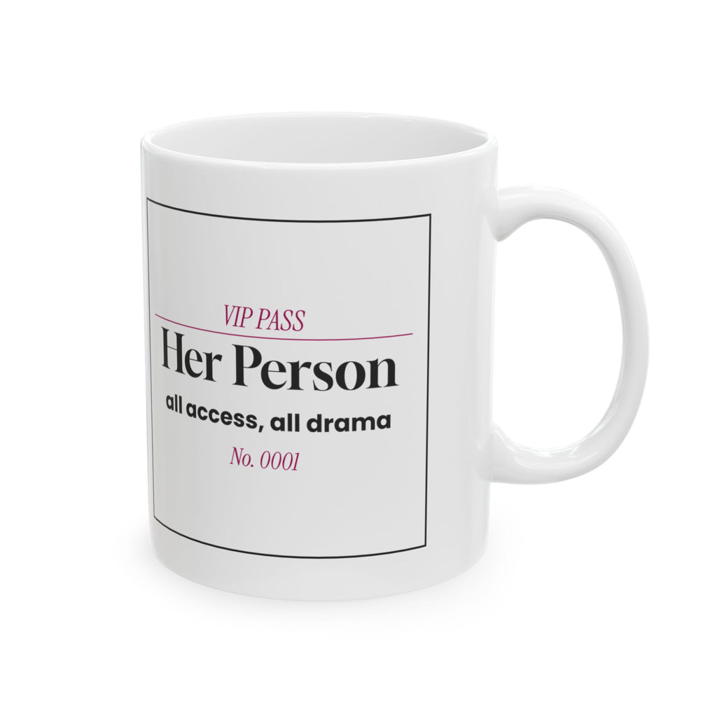 Funny Best Friend Coffee Mug Her Person VIP Pass For Her