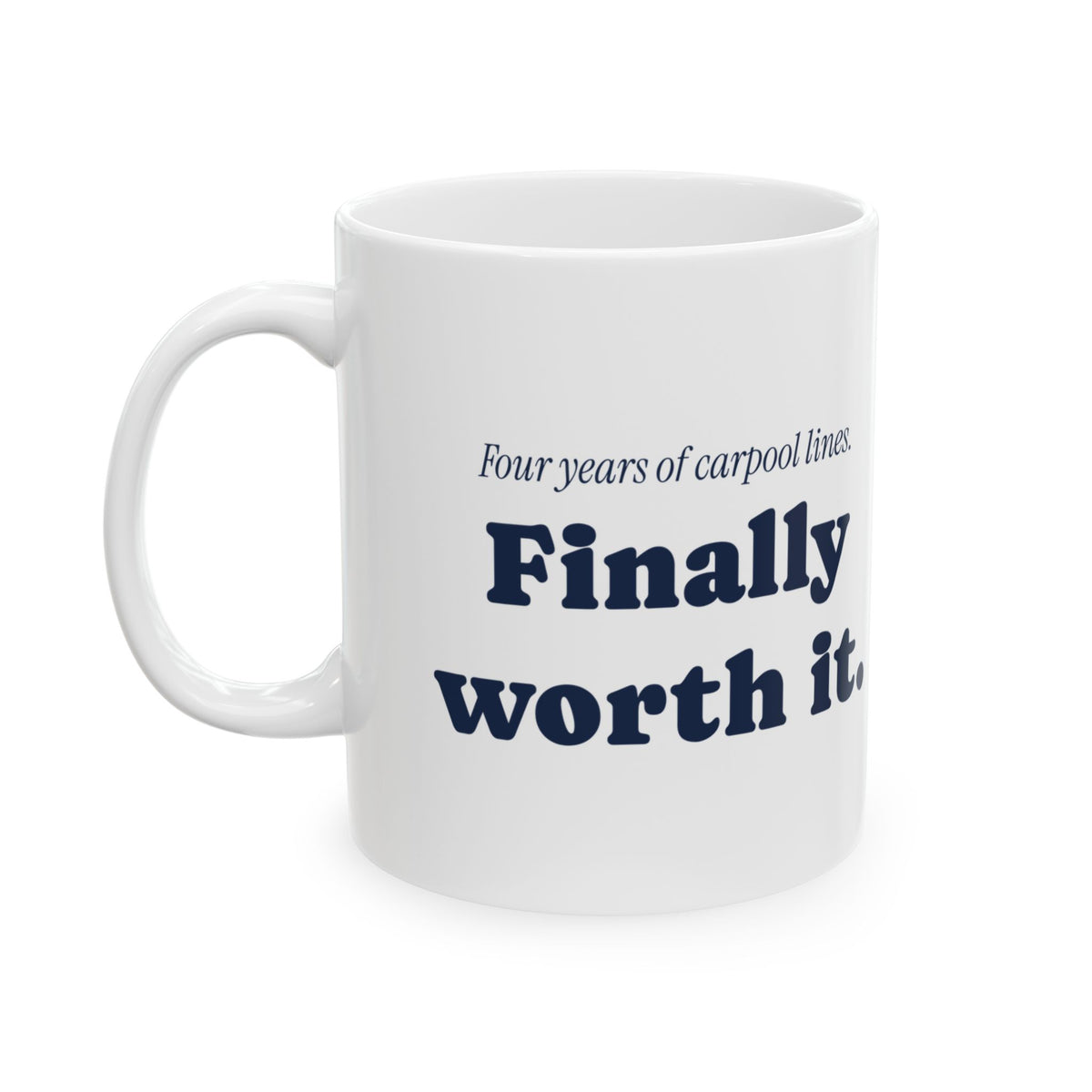 Funny Graduation Coffee Mug Carpool Lines For Mom Or Dad