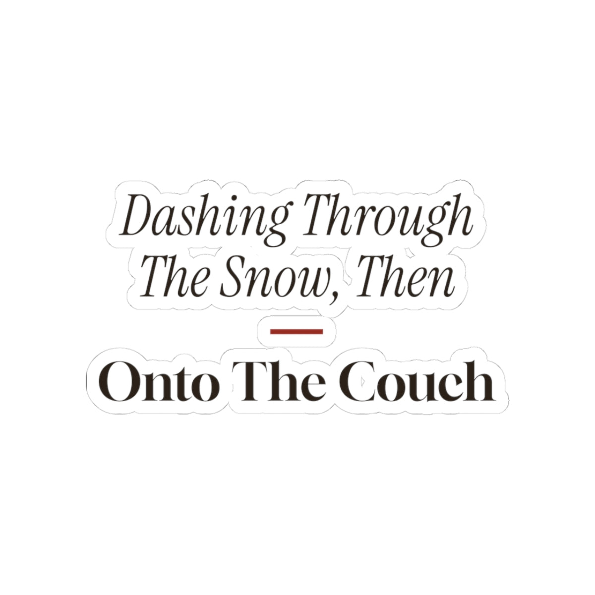 Funny Dog Christmas Sticker Dashing Through The Snow Onto The Couch