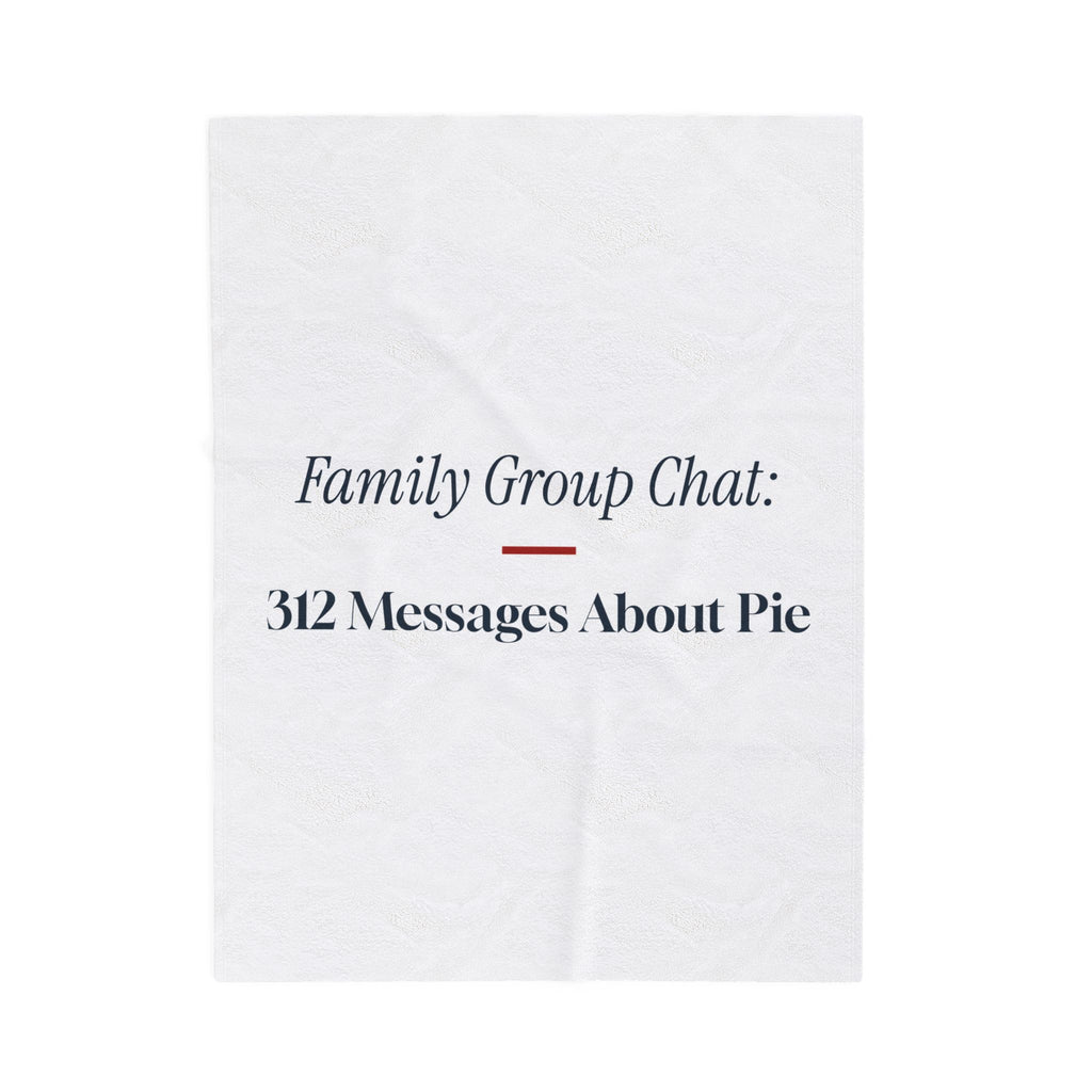 Funny Family Christmas Throw Blanket Group Chat 312 Messages About Pie