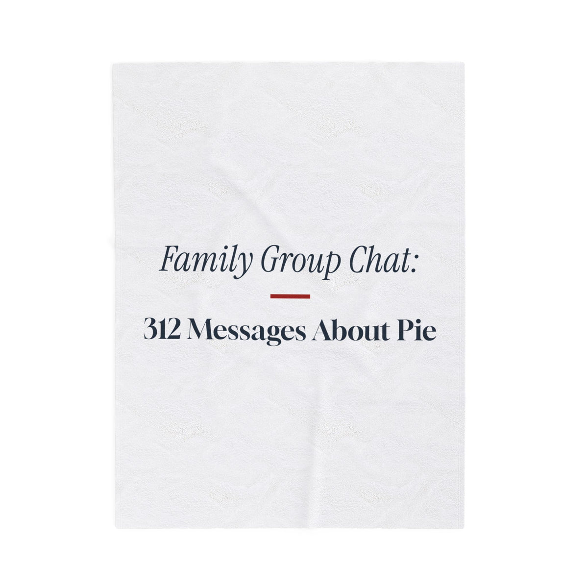 Funny Family Christmas Throw Blanket Group Chat 312 Messages About Pie
