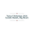 Nurse Christmas Sticker Nurse Christmas 2026 Gentle Hands Big Heart