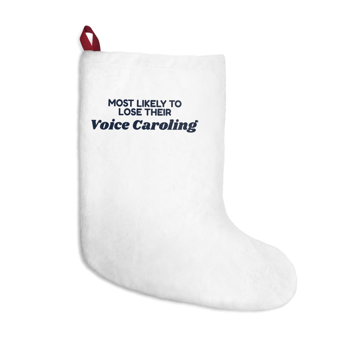 Funny Family Christmas Stocking Most Likely To Lose Their Voice