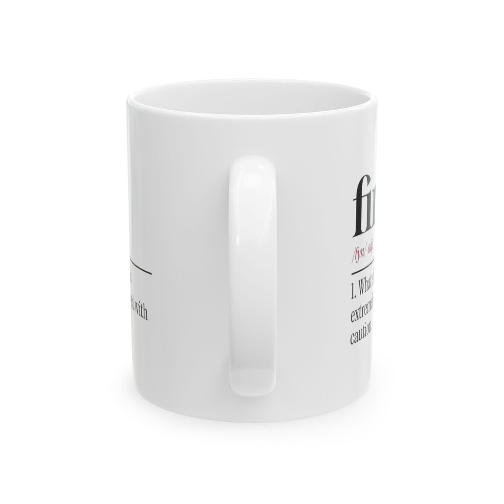 Sarcastic Coffee Mug Fine Proceed With Caution For Wife