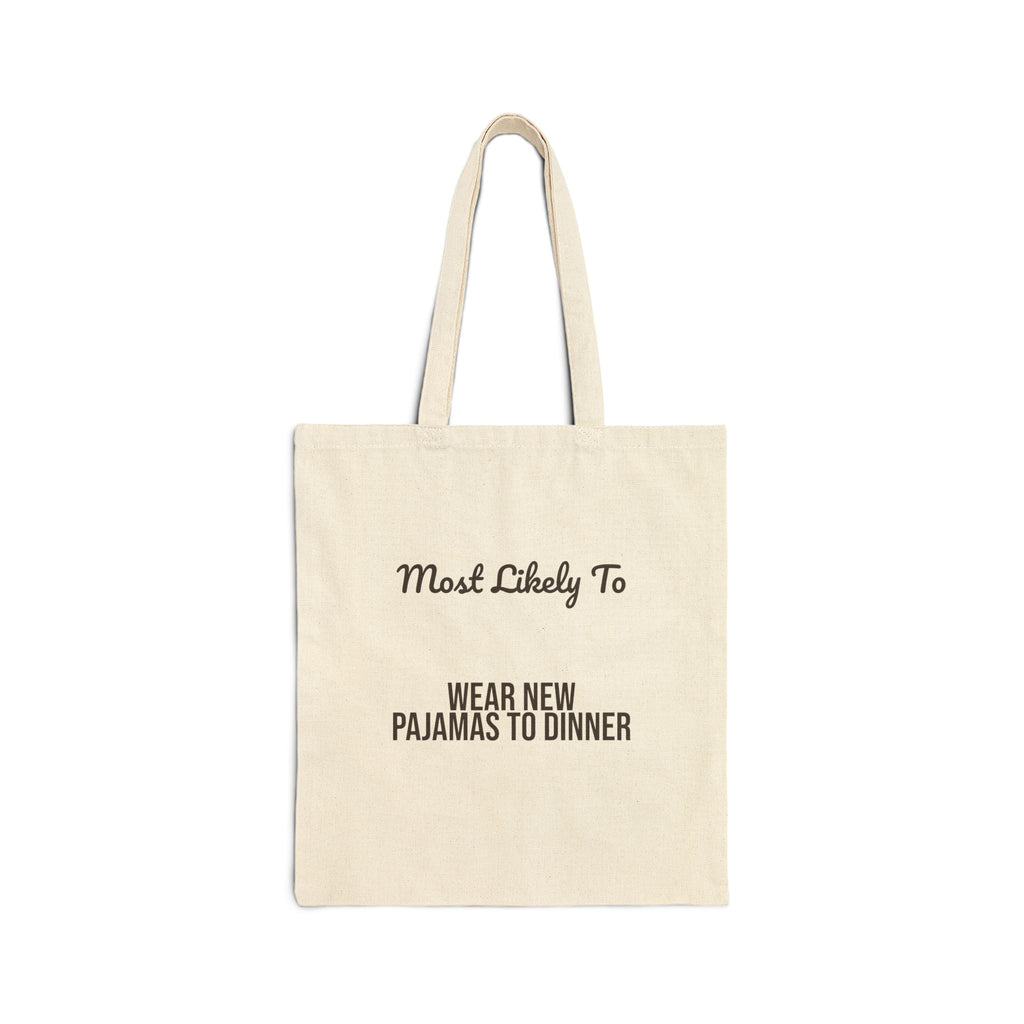 Funny Family Christmas Tote Bag Most Likely To Wear New Pajamas To Dinner