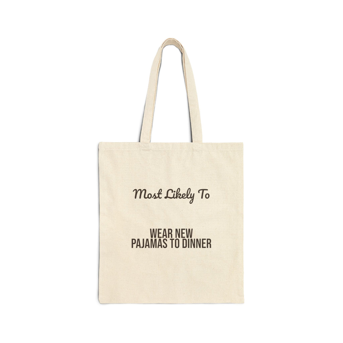 Funny Family Christmas Tote Bag Most Likely To Wear New Pajamas To Dinner