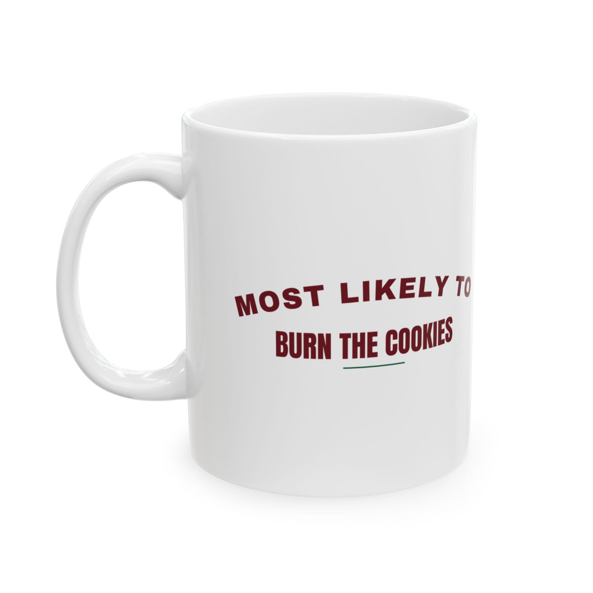 Funny Christmas Family Coffee Mug Most Likely To Burn The Cookies