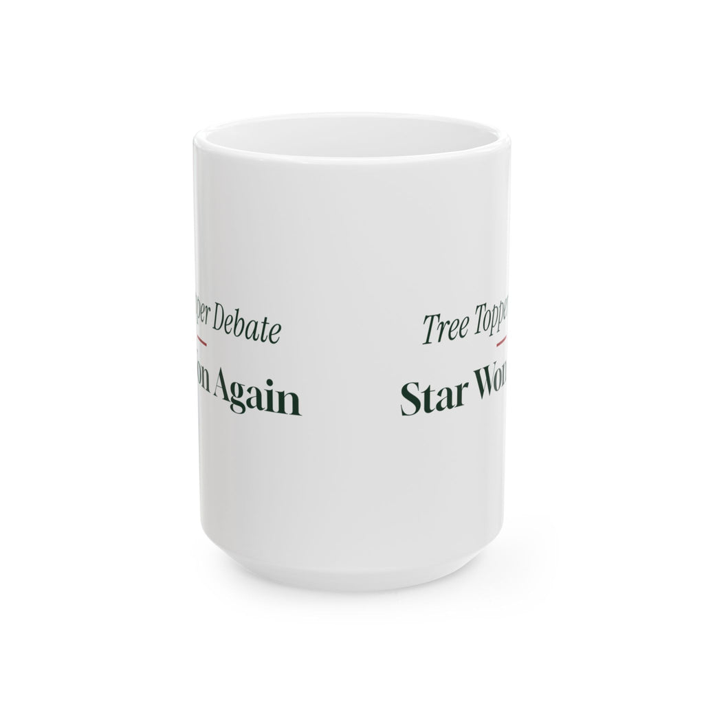 Funny Christmas Coffee Mug Tree Topper Debate Star Won Again