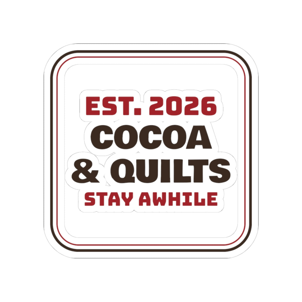 Christmas Sticker Cocoa And Quilts Stay Awhile Sign