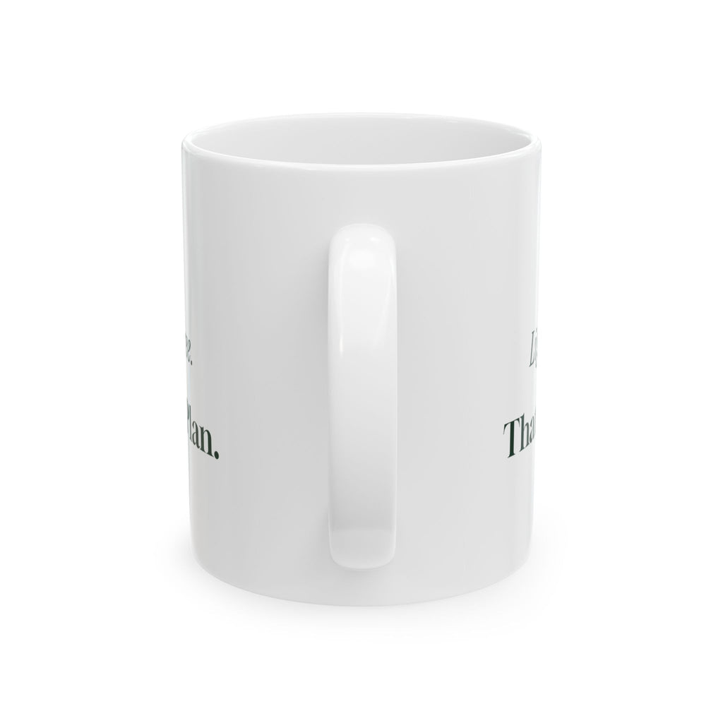Christmas Coffee Mug Stay In Light The Tree That's The Plan