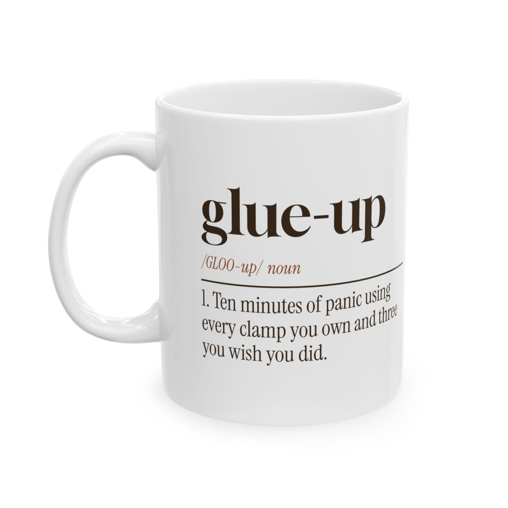 Funny Woodworking Coffee Mug Glue-Up Panic Every Clamp I Own