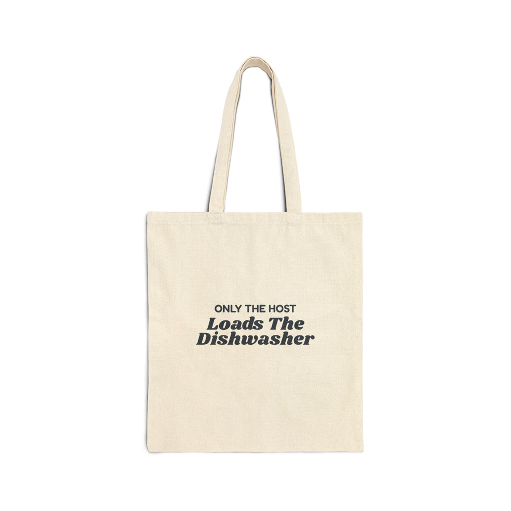 Funny Christmas Tote Bag Only The Host Loads The Dishwasher