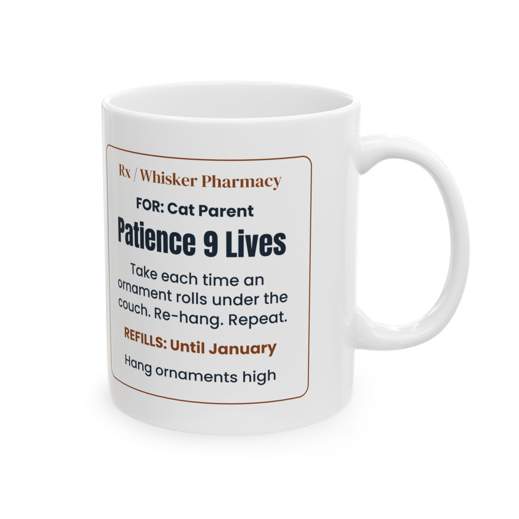Funny Christmas Coffee Mug Patience 9 Lives Cat Owner Prescription