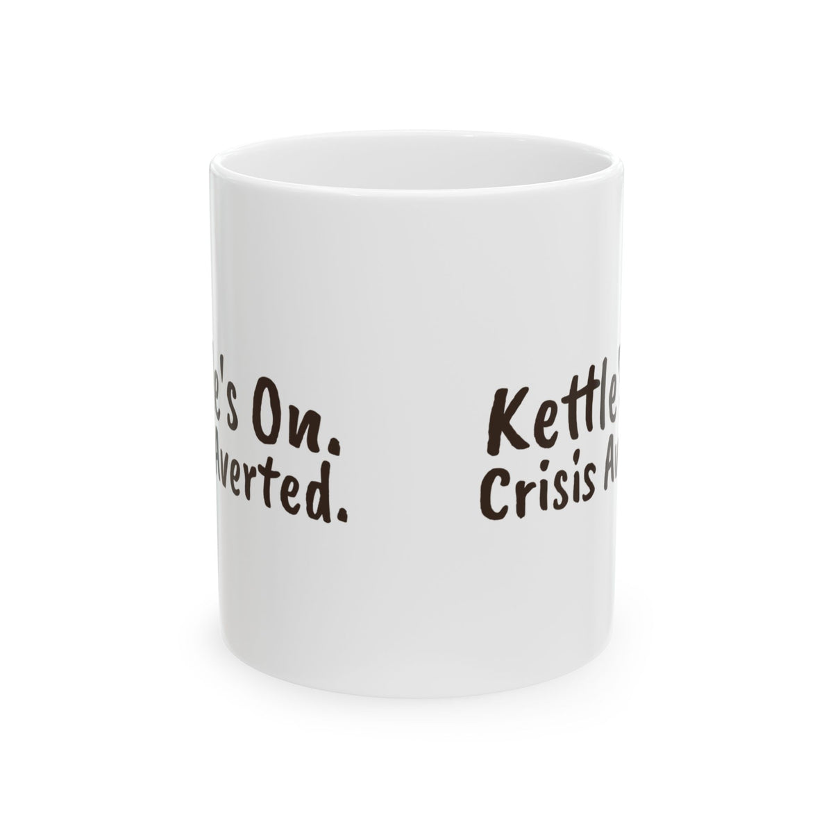 Funny Tea Mug Kettle's On Crisis Averted For Tea Lovers
