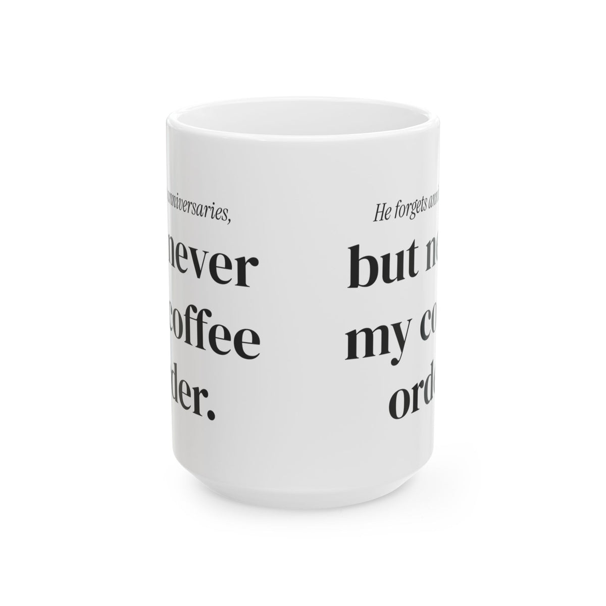 Funny Husband Coffee Mug Remembers My Coffee For Him