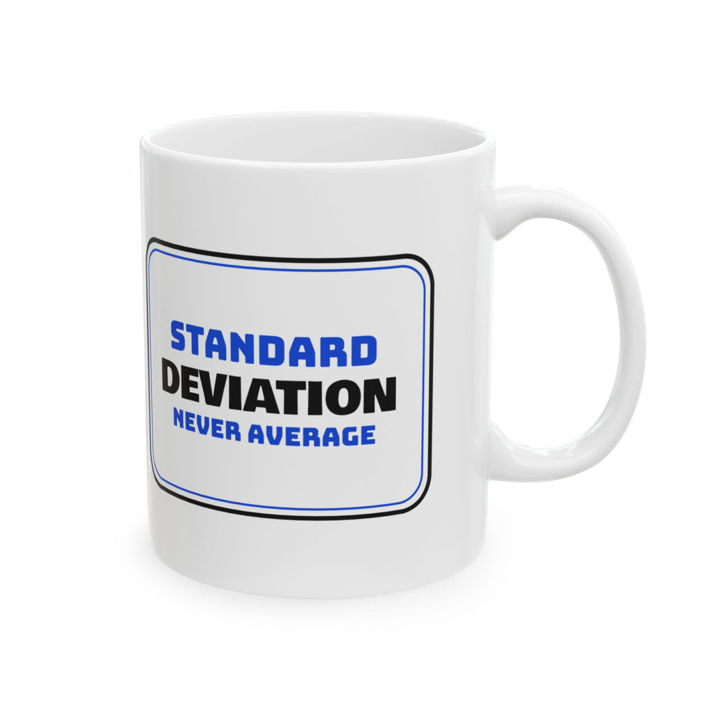 Math Lover Coffee Mug Standard Deviation Never Average
