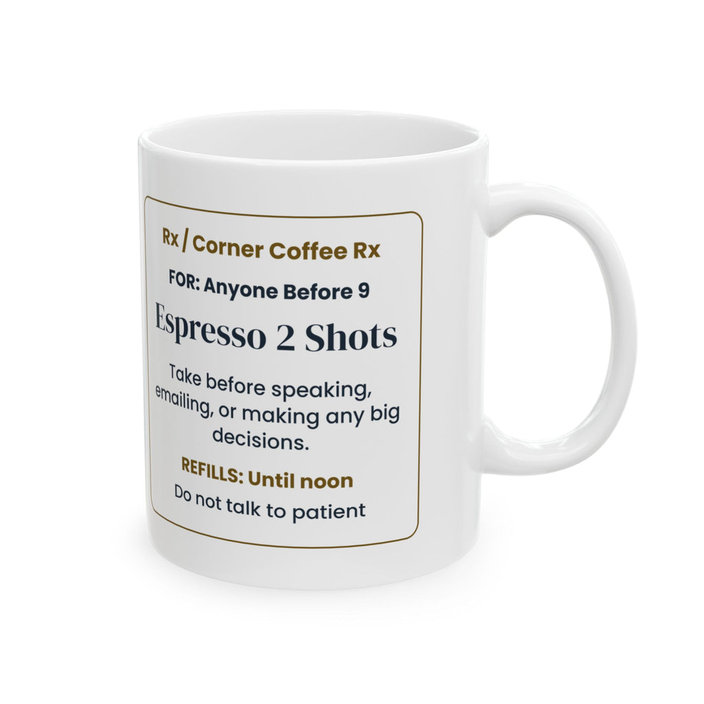 Funny Coffee Mug Espresso 2 Shots Prescription For Coffee Lovers