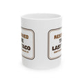Funny Taco Coffee Mug Reserved The Last Taco Sign For Taco Lovers