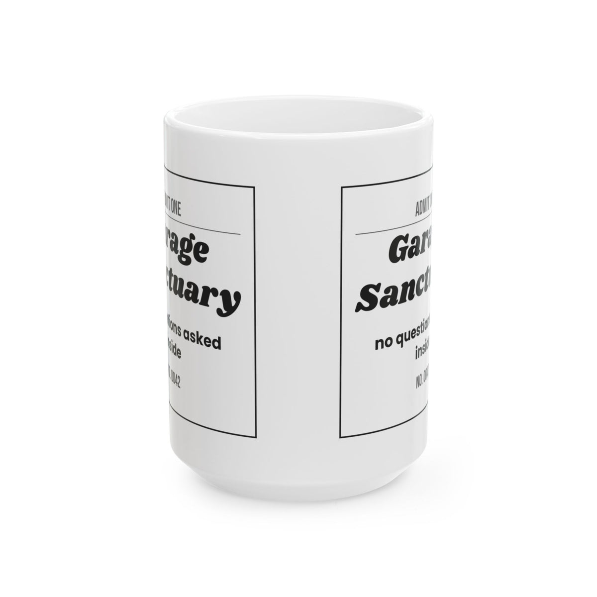 Funny Garage Dad Coffee Mug Garage Sanctuary Ticket For Dad