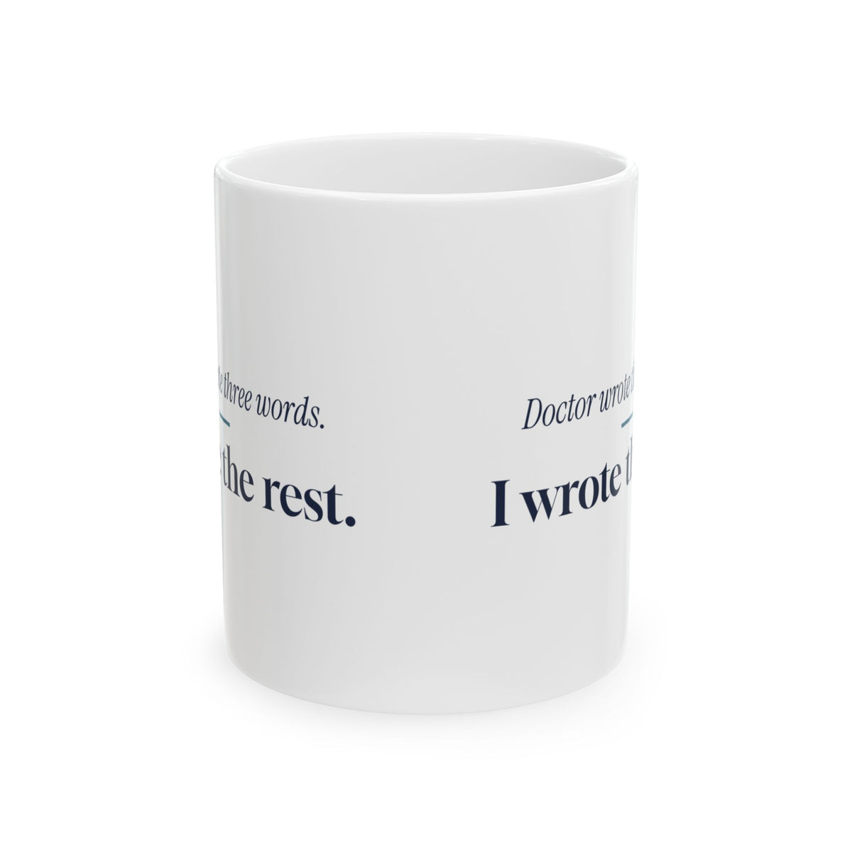 Medical Coder Coffee Mug Doctor Wrote Three Words