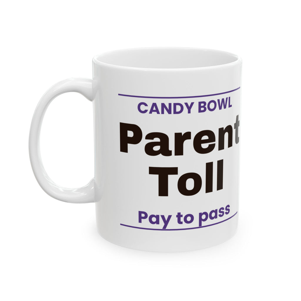 Candy Bowl Parent Toll Coffee Mug Funny