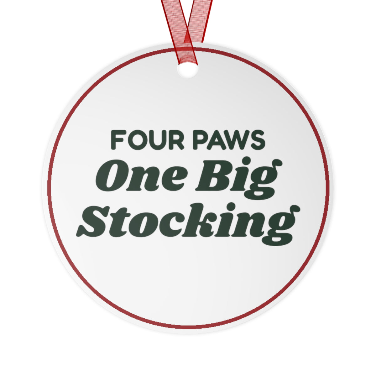 Funny Christmas Ornament Four Paws One Big Stocking For Dog Lovers