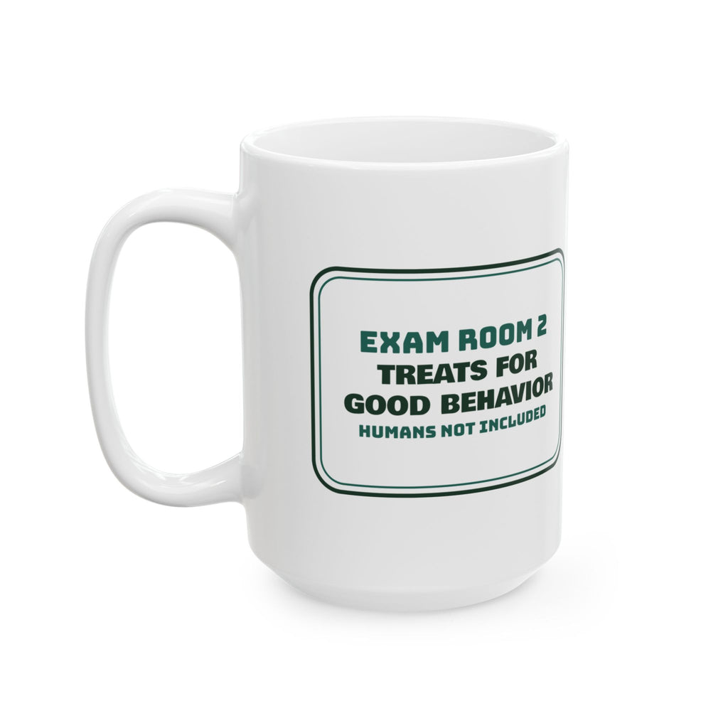 Funny Veterinarian Coffee Mug Treats For Good Behavior Humans Excluded