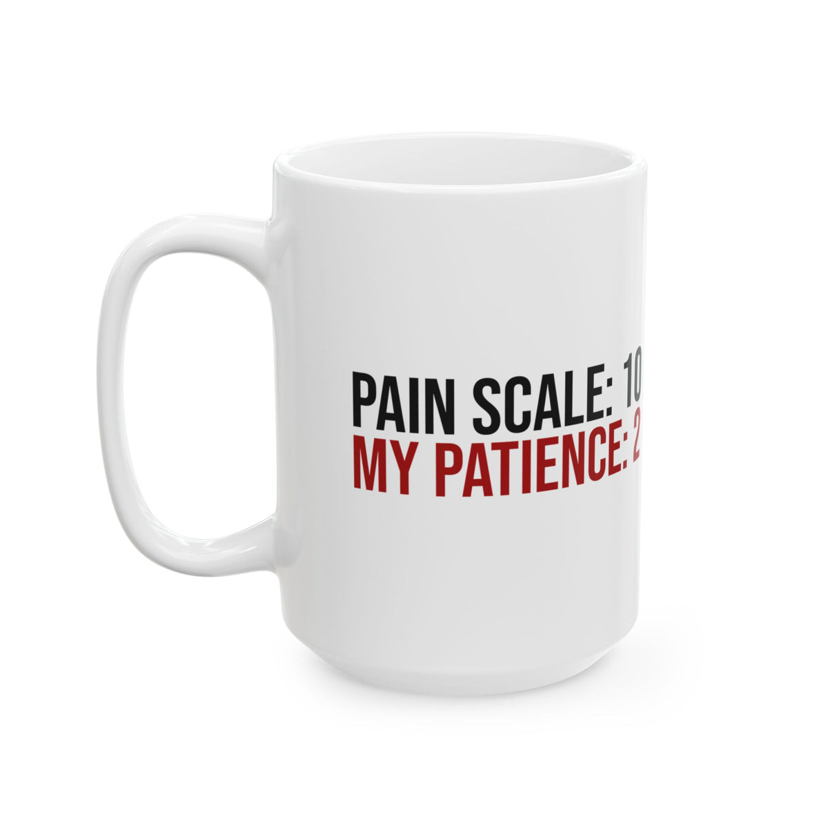 Funny Nurse Coffee Mug Pain Scale 10 Patience 2