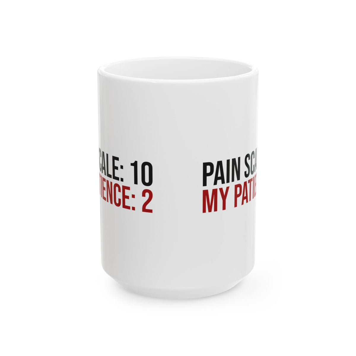 Funny Nurse Coffee Mug Pain Scale 10 Patience 2