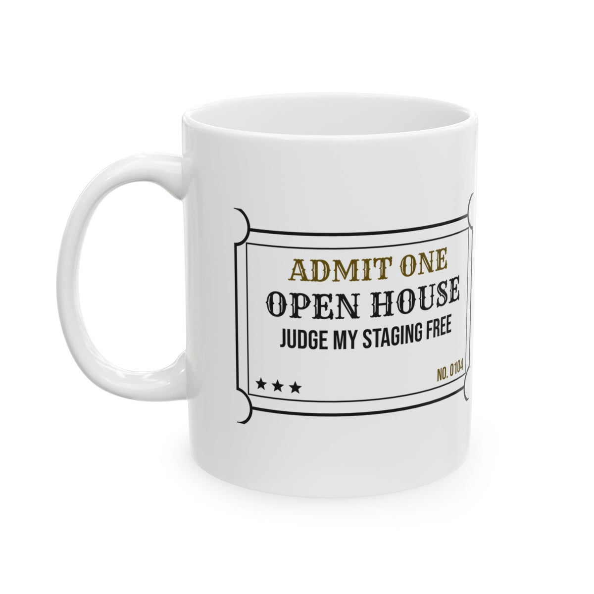 Open House Judge My Staging Coffee Mug For Realtor