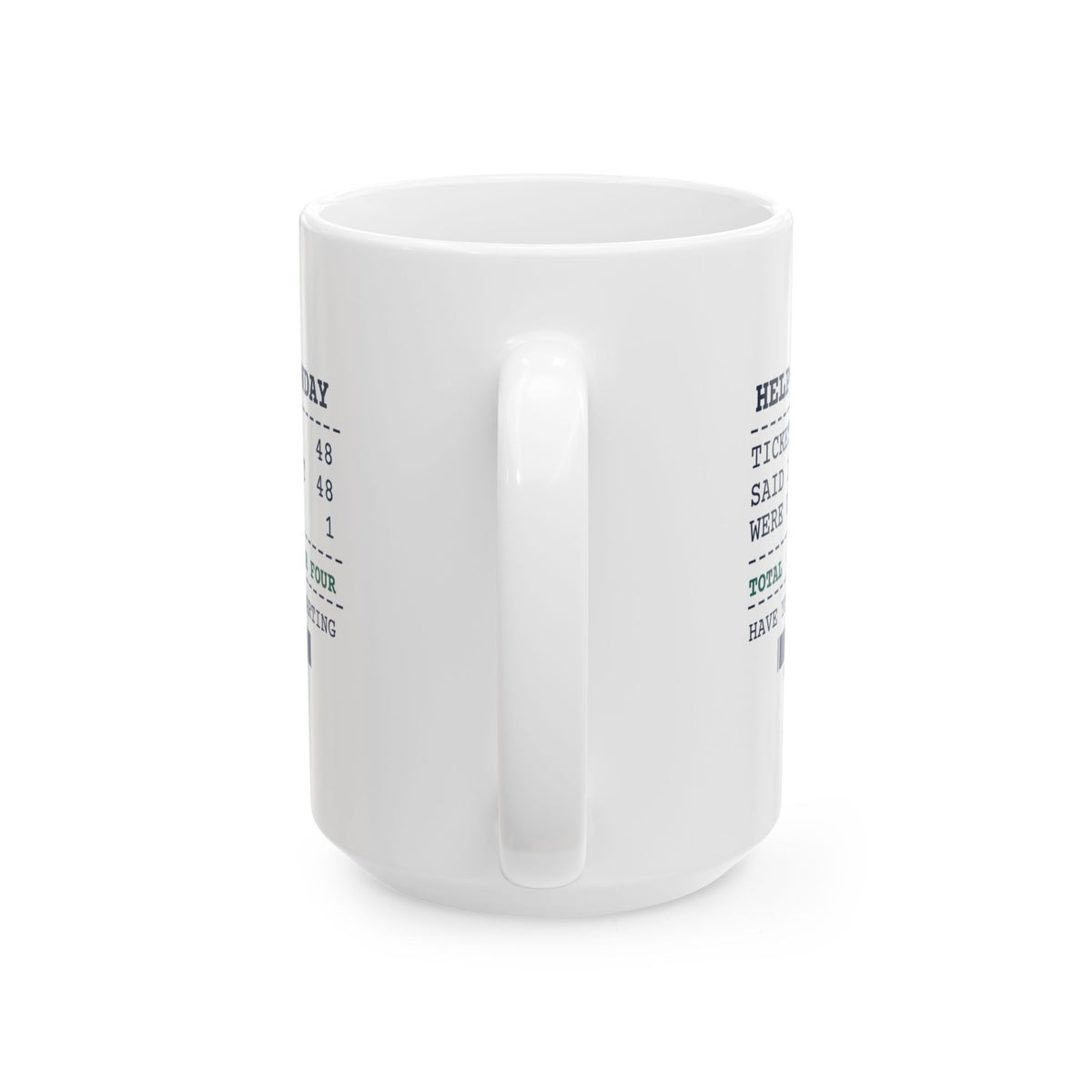 Funny IT Support Coffee Mug Marked Urgent 48 Were Urgent 1 Receipt