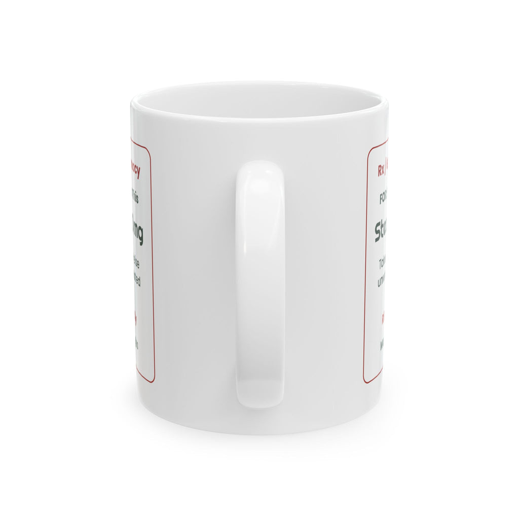 Funny White Elephant Coffee Mug Steal Envy 40mg Prescription Label