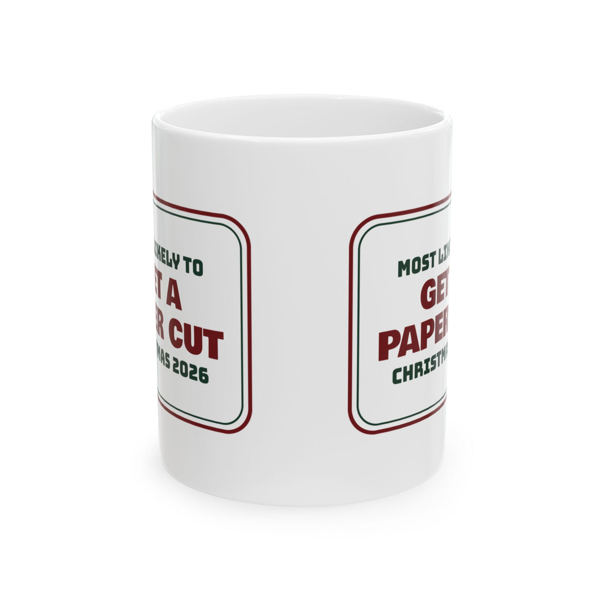 Funny Family Christmas Coffee Mug Most Likely To Get A Paper Cut