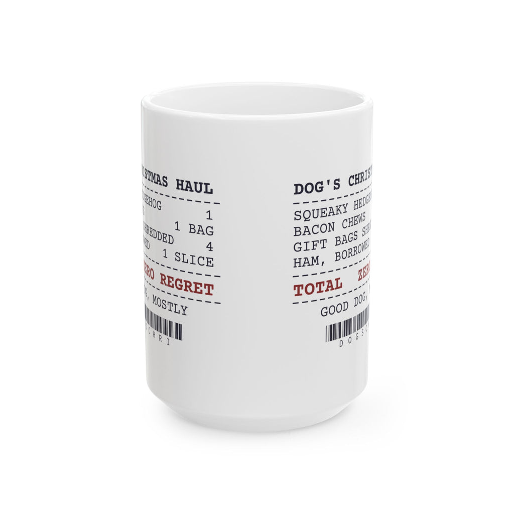 Funny Christmas Dog Coffee Mug Dog's Christmas Haul Receipt