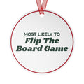 Funny Christmas Ornament Most Likely To Flip The Board Game