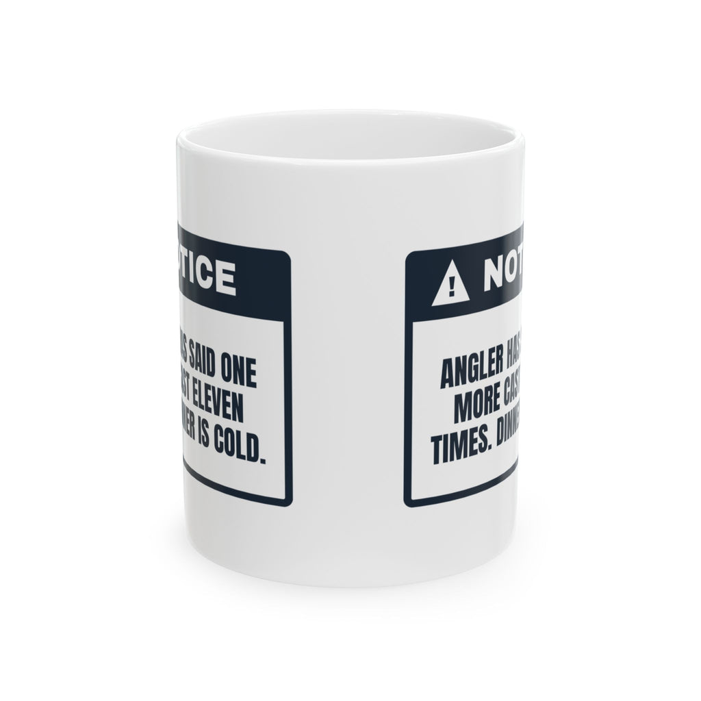 Funny Fishing Coffee Mug One More Cast Said Eleven Times